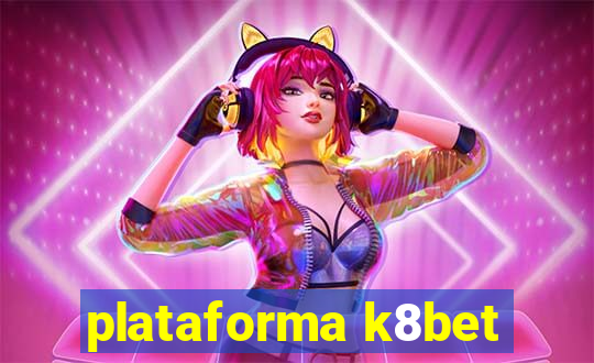 plataforma k8bet